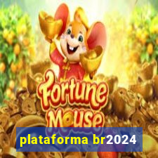 plataforma br2024